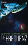 [REZENSION]: Jennifer Foehner Wells: Die Frequenz