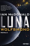 [REZENSION]: Ian McDonald: Luna: Wolfsmond