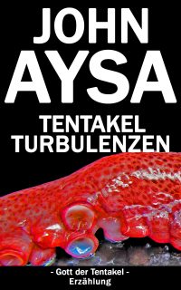 Cover John Aysa: Tentakelturbulenzen